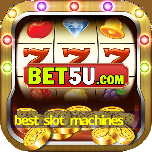 best slot machines